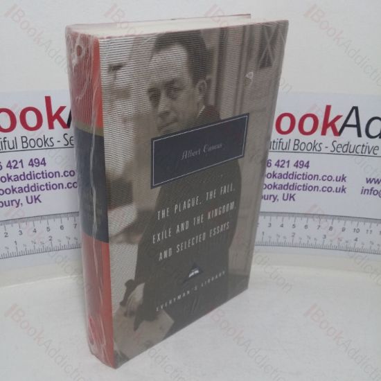 Picture of The Plague, The Fall, Exile and The Kingdom, and Selected Essays (Everyman's Library Contemporary Classics series)