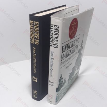 Picture of Endure No Makeshifts  : Some Naval Recollections (Signed and Inscribed)