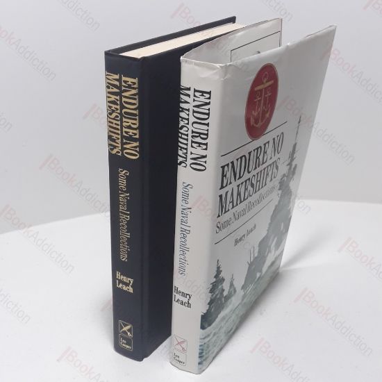 Picture of Endure No Makeshifts  : Some Naval Recollections (Signed and Inscribed)