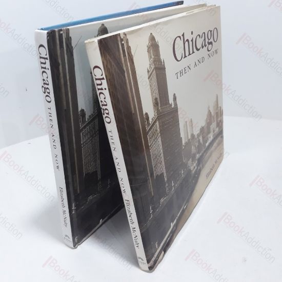 Picture of Chicago Then and Now (Then and Now) (Signed and Inscribed)