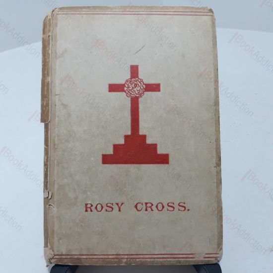 Picture of Mysteries of The Rosie Cross, or The History of that Curious Sect of the Middle Ages, Known as the Rosicrucians; with Examples of Their Pretensions and Claims as Set Forth in the Writings of Their Leaders and Disciples