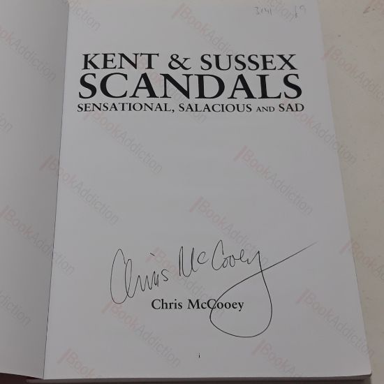 Picture of Kent and Sussex Scandals: Sensational, Salacious and Sad (Signed)