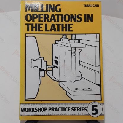 Picture of Milling Operations in the Lathe - Workshop Practice Series 5