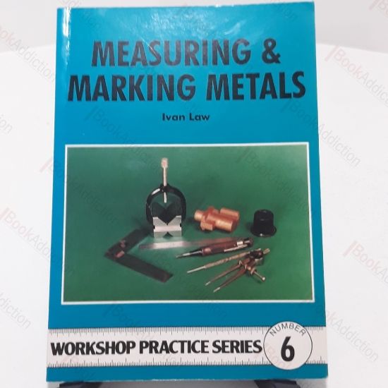Picture of Measuring and Marking Metals - Workshop Practice Series 6