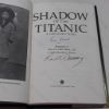 Picture of Shadow of the Titanic : A Survivor's Story - Biography of Miss Eva Hart MBE, JP (Signed by Author and Subject)