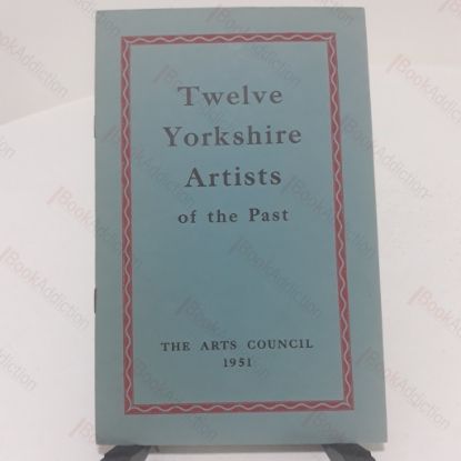Picture of Twelve Yorkshire Artists of the Past