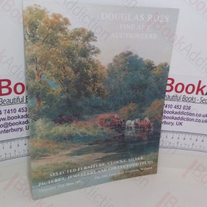 Picture of Auction Sale of Antique Furniture, Silver, Ceramics, Pictures, Works of Art and Collectors' Items (Douglas Ross Auction Catalogue,   Woburn, UK,  21 June 2001)