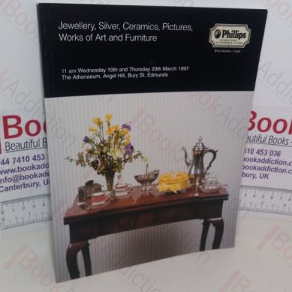 Picture of Jewellery, Silver, Ceramics, Pictures, Works of Art and Furniture (Phillips Auction Catalogue, Bury St Edmunds, UK, 19 and 20 March 1997)