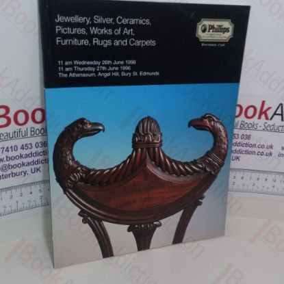 Picture of Jewellery, Silver, Ceramics, Pictures, Works of Art, Furniture, Rugs and Carpets (Phillips Auction Catalogue, Bury St Edmunds, UK, 26 and 27 June 1996)