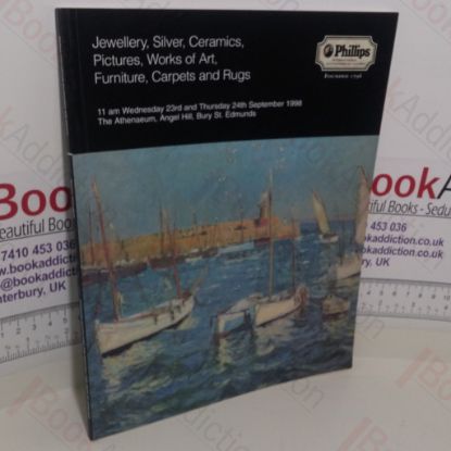 Picture of Jewellery, Silver, Ceramics, Pictures, Works of Art, Furniture, Carpets and Rugs (Phillips Auction Catalogue, Bury St Edmunds, UK, 23 and 24 September 1998)