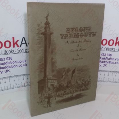 Picture of Bygone Yarmouth: An Illustrated Guide of a Seaside Resort