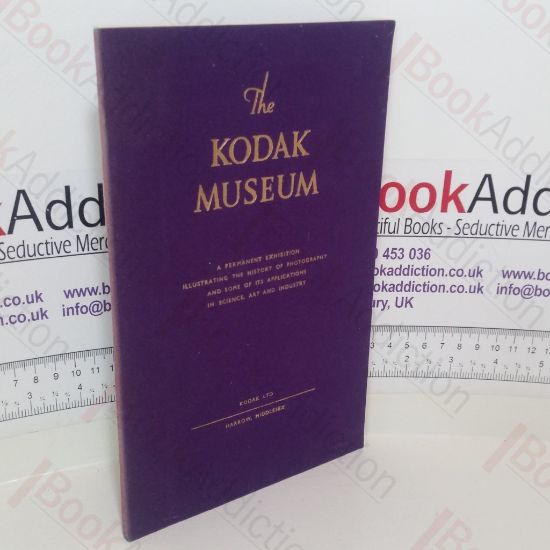 Picture of The Kodak Museum: A Permanent Exhibition Illustrating the History of Photography and Some of its Applications in Science, Art and Industry
