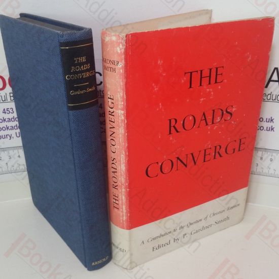 Picture of The Roads Converge: A Contribution to the Question of Christian Reunion