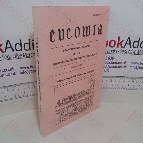Picture of Encomia: Bibliographical Bulletin of The International Courtly Literature Society (Vol XVII, Spring 1995)