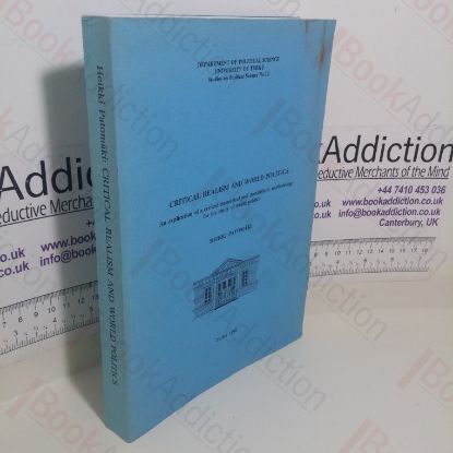 Picture of Critical Realism and World Politics: An Explication of a Critical Theoretical and Possibilistic Methodology for the Study of World Politcs (Signed and Inscribed)