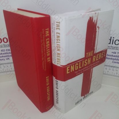 Picture of The English Rebel: One Thousand Years of Trouble-making from the Normans to the Nineties