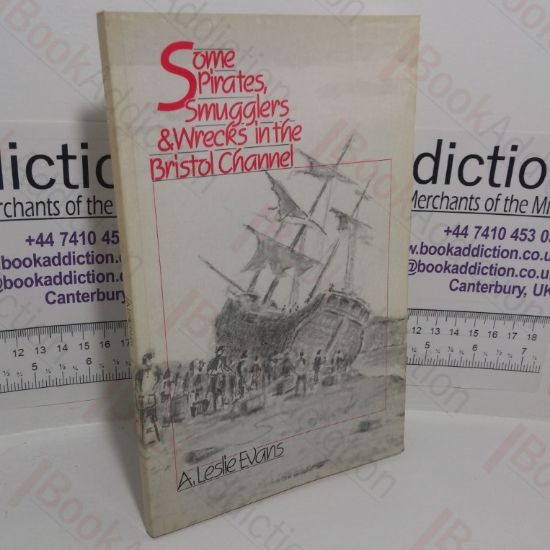 Picture of Some Pirates, Smugglers & Wrecks in the Bristol Channel (Signed)