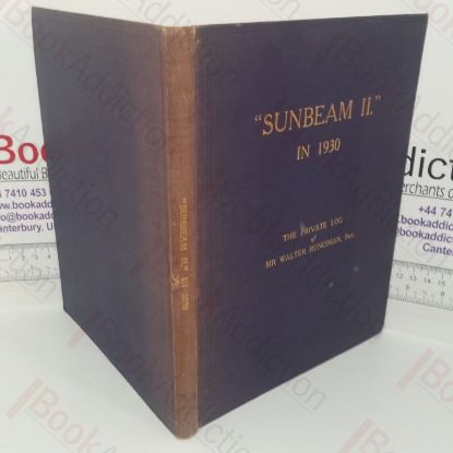 Picture of Sunbeam II in 1930: The Private Log of Sir Walter Runciman (Signed and Inscribed)