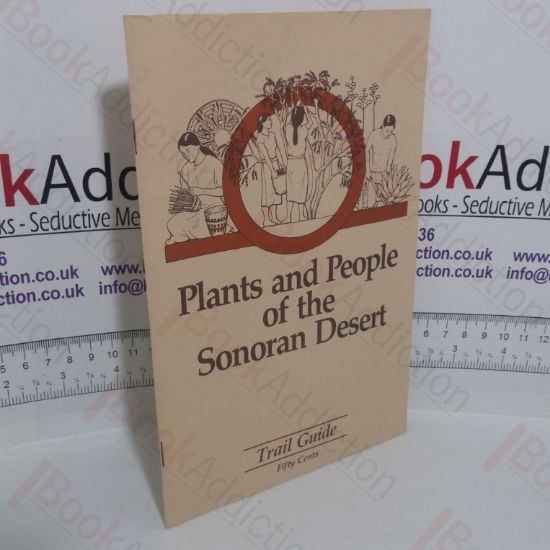 Picture of Plants and People of the Sonoran Desert: Trail Guide