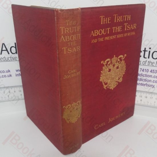 Picture of The Truth About the Tsar, and the Present State of Russia