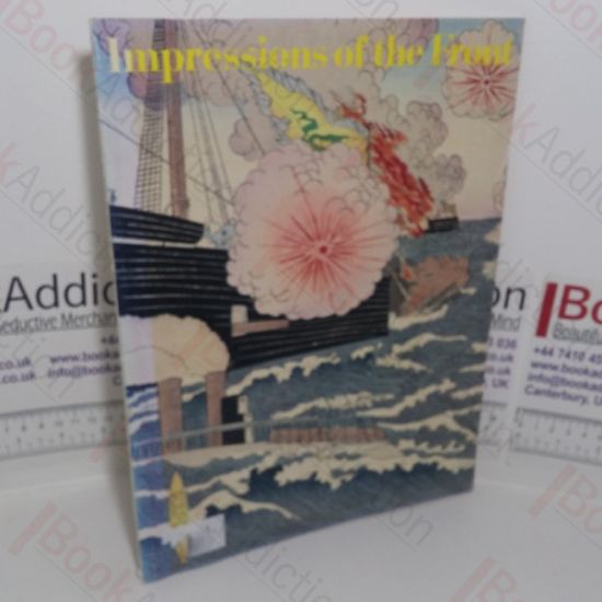 Picture of Impressions from the Front: Woodcuts of the Sino-Japanese War, 1894-95