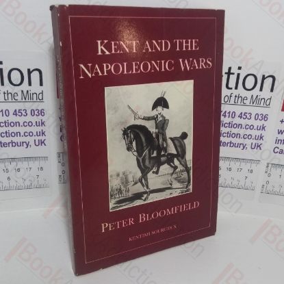 Picture of Kent and the Napoleonic Wars (Kentish Sources X, Selected Documents)