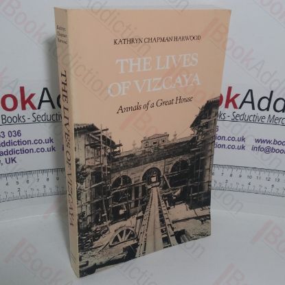 Picture of The Lives of Vizcaya: Annals of a Great House (Signed)