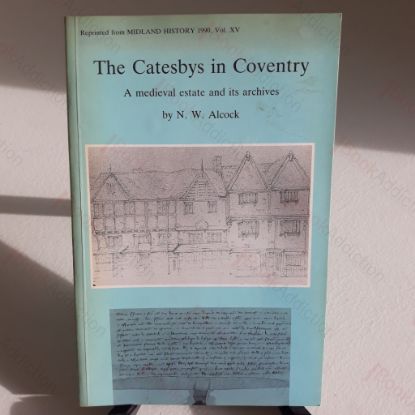 Picture of The Catesbys of Coventry : A Medieval Estate and its Archives