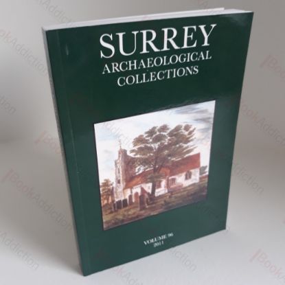 Picture of Surrey Archaeological Collections Relating to the History and Antiquities of the County, Vol 96