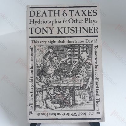 Picture of Death and Taxes : Hydriotaphia and Other Plays