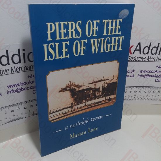 Picture of Piers of the Isle of Wight : A Nostlgic Review
