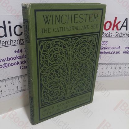 Picture of The Cathedral Church of Winchester : A Description of the Fabric and a Brief History of the Episcopal See
