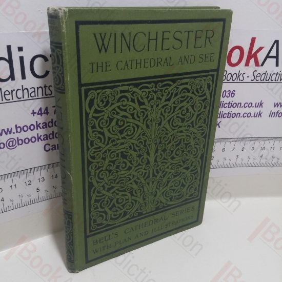 Picture of The Cathedral Church of Winchester : A Description of the Fabric and a Brief History of the Episcopal See