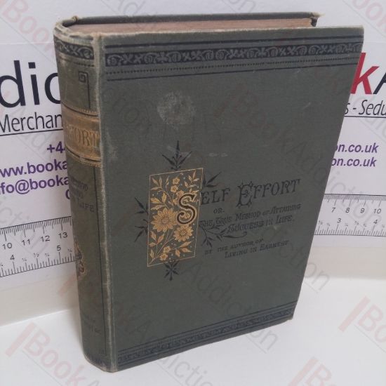 Picture of Self-Effort, Or the True Method of Attaining Success in Life