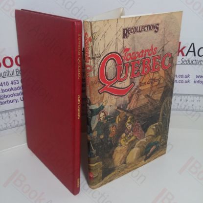 Picture of Towards Quebec: Two Mid-19th Century Emigrants' Journals (Recollections Series)