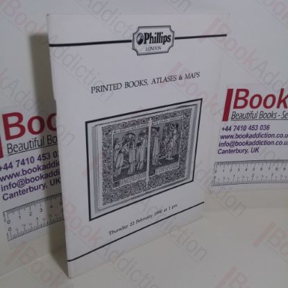 Picture of Printed Books, Atlases and Maps (Auction Catalogue, Phillips, London, 22 February 1990)