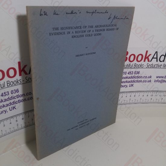 Picture of The Significance of the Archaeological Evidence in a Review of a French Hoard of English Gold Coins (Signed)