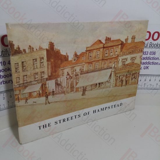 Picture of The Streets of Hampstead: A Survey of their Origins and Names, Their Historic Houses and Famous Residents