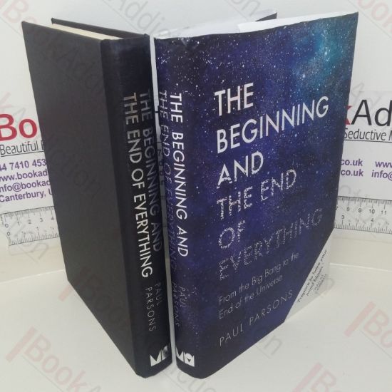 Picture of The Beginning and the End of Everything: From the Big Bang to the End of the Universe
