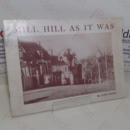Picture of Mill Hill As It Was