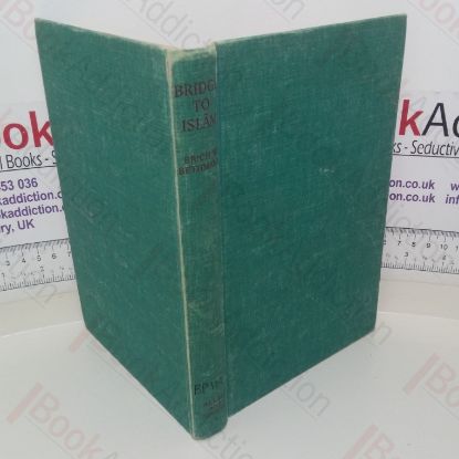 Picture of Bridge to Islam: A Study of the Religious Forces of Islam and Christianity in the Near East