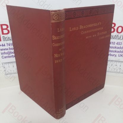 Picture of Lord Beaconsfield's Correspondence with his Sister, 1832-1852