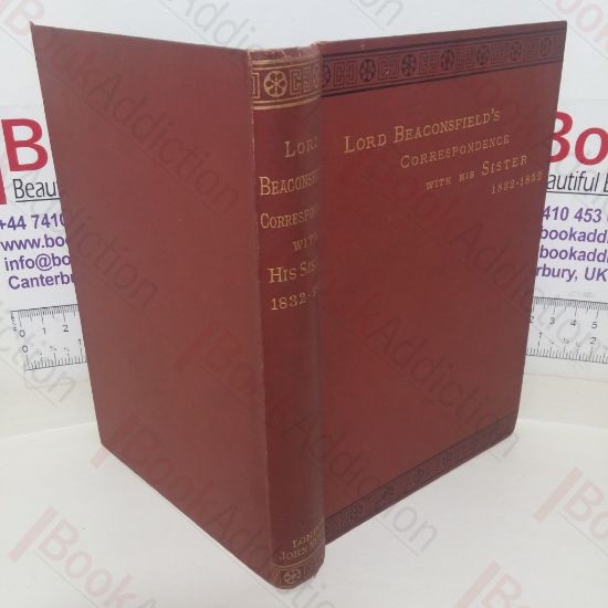 Picture of Lord Beaconsfield's Correspondence with his Sister, 1832-1852