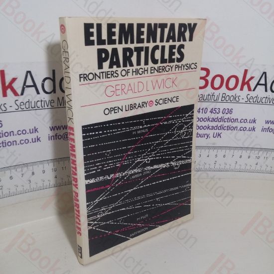 Picture of Elementary Particles: Frontiers of High Energy Physics (Open Library Science series)