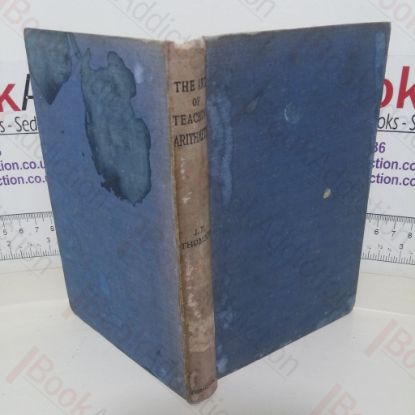 Picture of The Art of Teaching Arithmetic: A Book for Class Teachers