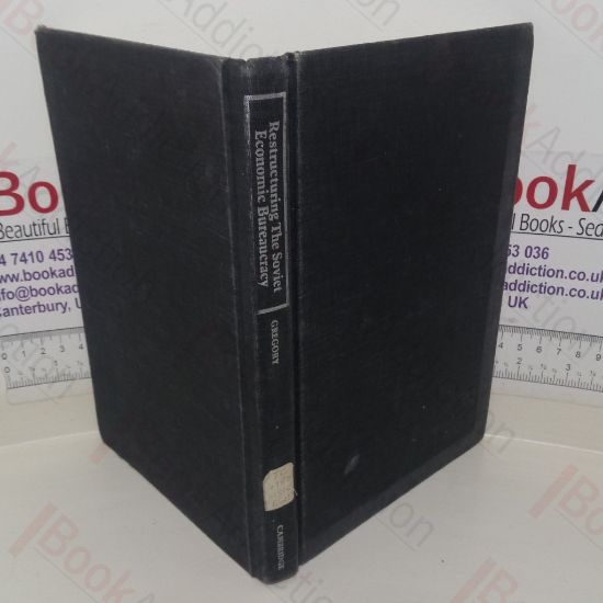 Picture of Restructuring the Soviet Economic Bureaucracy