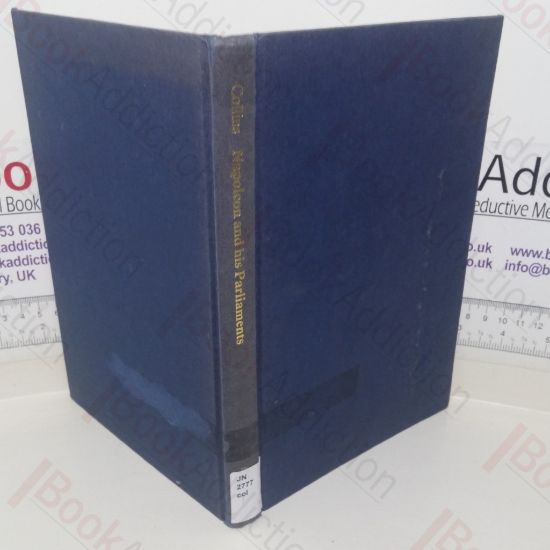 Picture of Napoleon and His Parliaments, 1800-1815