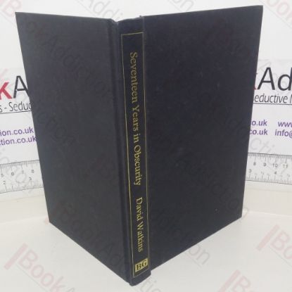 Picture of Seventeen Years in Obscurity: Memoirs from the Back Benches