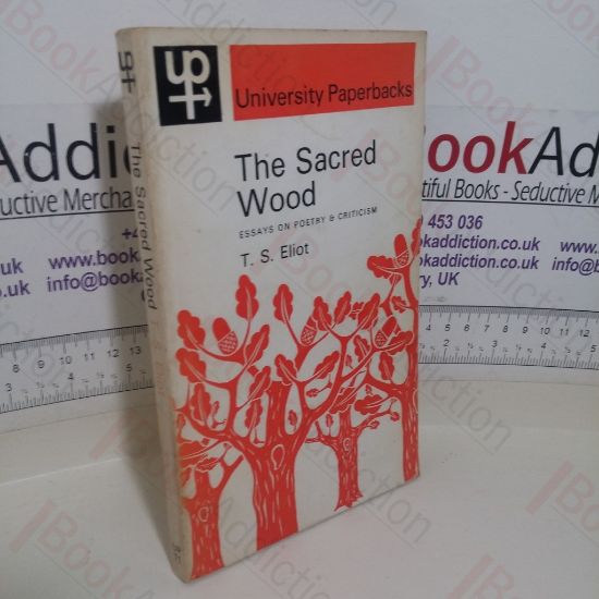 Picture of The Sacred Wood: Essays on Poetry and Criticism (University Paperbacks series)