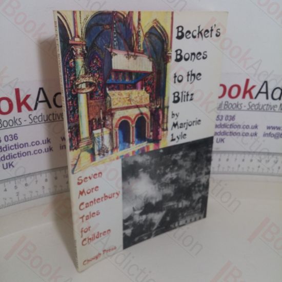 Picture of Becket's Bones to the Blitz: Seven More Canterbury Tales for Children